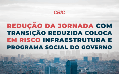 Posicionamento: Redução da jornada com transição reduzida coloca em risco programas sociais do governo e infraestrutura